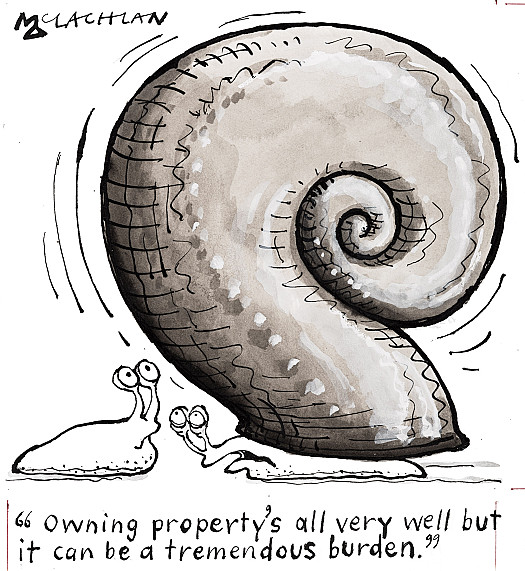 Owning property's all very well but it can be a tremendous burden