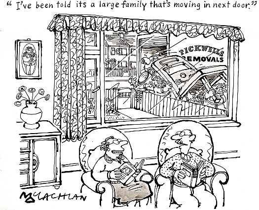 I've been told it's a large family that's moving in next door