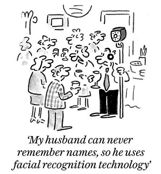 My husband can never remember names, so he uses facial recognition technology