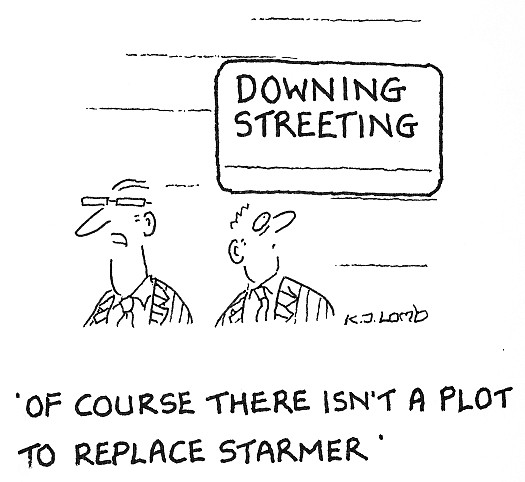 Of course there isn't a plot to replace Starmer