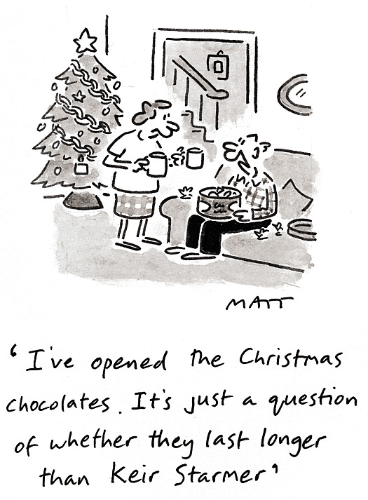 I've opened the Christmas chocolates. It's just a question of whether they last longer than Keir Starmer