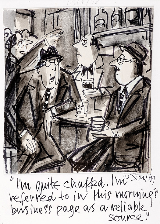 I'm quite chuffed. I'm referred to in this morning's business page as a reliable source