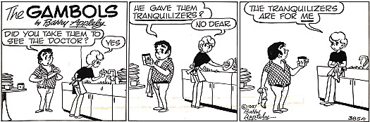 The tranquilizers are for ME