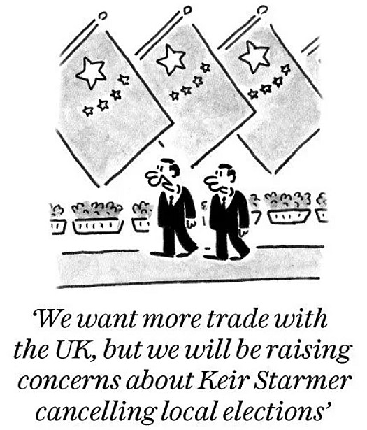 We want more trade with the UK, but we will be raising concerns about Keir Starmer cancelling local elections