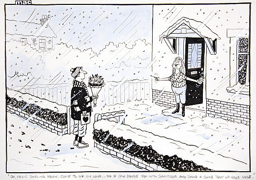 Oh, Kevin, darling, Kevin. Come to me my love... So I can douse yo with sanitiser and shove a swab test up your nose