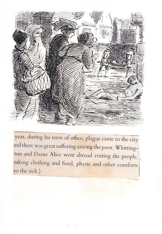 Whittington and Dame Alice went abroad visiting the people, taking clothing and food, physic and other comforts to the sick