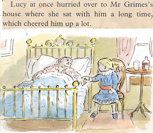 Lucy at once hurried over to Mr Grimes's house where she sat with him a long time, which cheered him up a lot