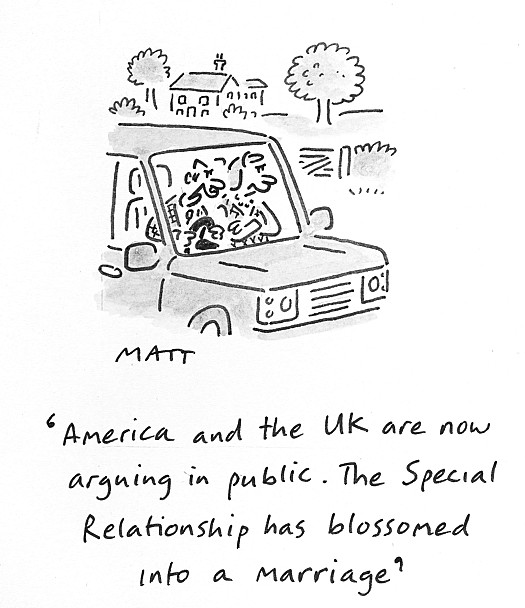 America and the UK are now arguing in public. The Special Relationship has blossomed into a marriage