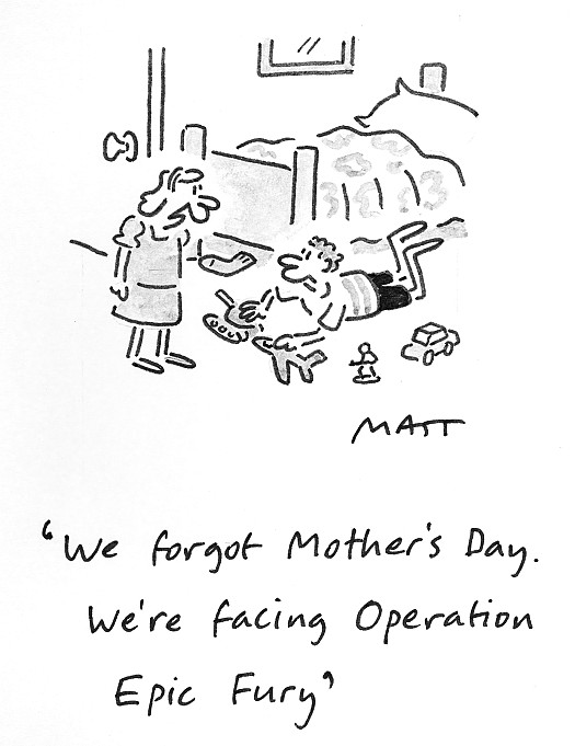 We forgot Mother's day. We're facing Operation Epic Fury