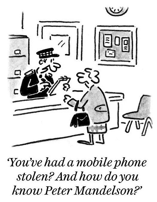 You've had a mobile phone stolen? And how do you know Peter Mandelson?