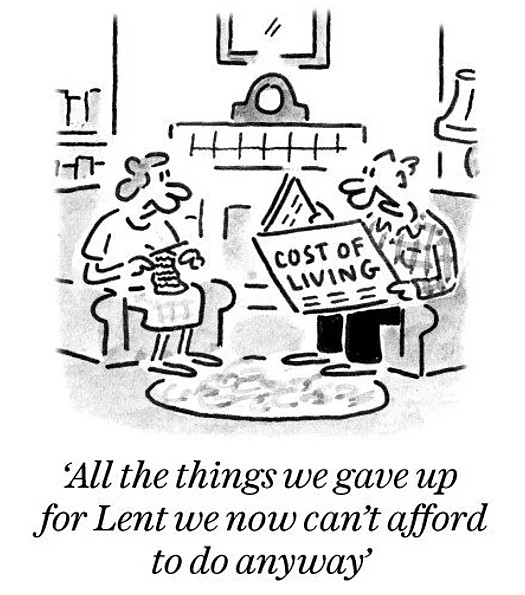 All the things we gave up for Lent we now can't afford to do anyway