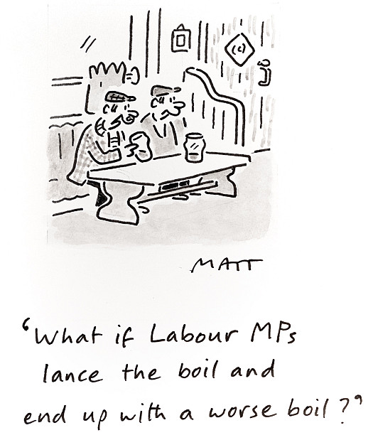 What if Labour MP's lance the boil and end up with a worse boil