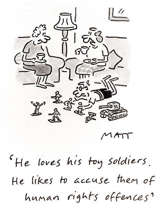 He loves his toy soldiers. He likes to accuse them of human rights offences