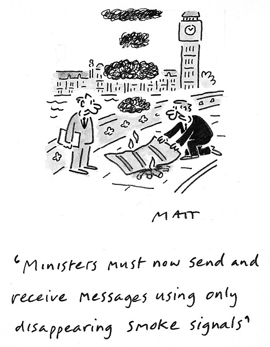 Ministers must now send and receive messages using only disappearing smoke signals
