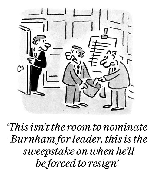 This isn't the room to nominate Burnham for leader, this is the sweepstake on when he'll be forced to resign