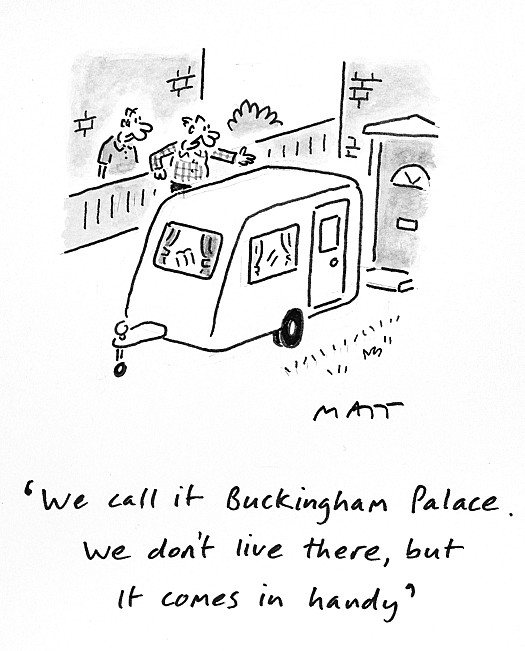 We call it Buckingham Palace. We don't live there, but it comes in handy