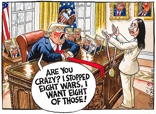Are you crazy? I stopped eight wars, I want eight of those!