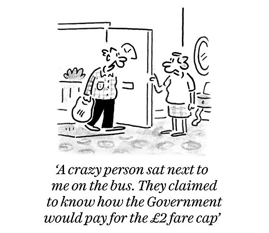 A crazy person sat next to me on the bus. They claimed to know how the Government would pay for the &pound;2 fare cap