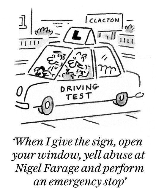 When I give the sign, open your window, yell abuse at Nigel Farage and perform an emergency stop