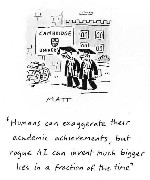 Humans can exaggerate their academic achievements, but rogue Al can invent much bigger lies in a fraction of the time
