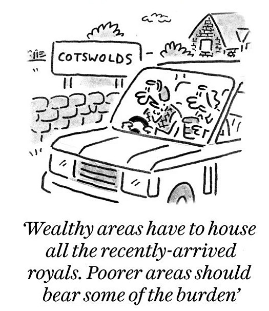 Wealthy areas have to house all the recently-arrived royals. Poorer areas should bear some of the burden