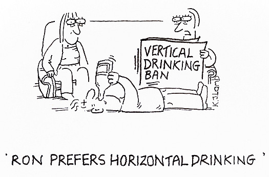 Ron prefers horizontal drinking
