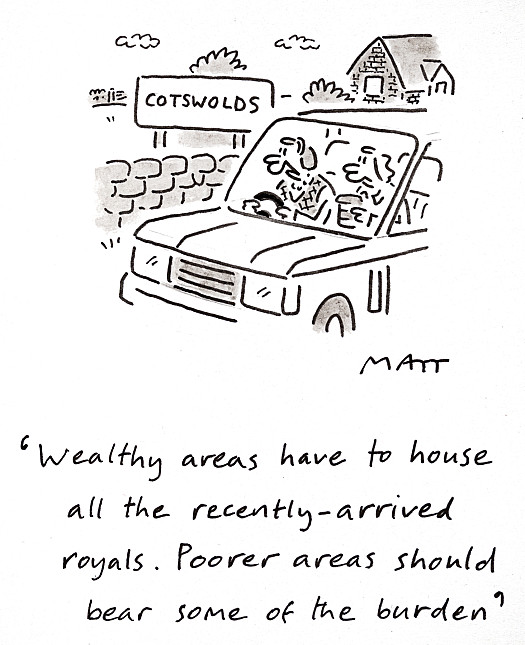 Wealthy areas have to house all the recently-arrived royals. Poorer areas should bear some of the burden