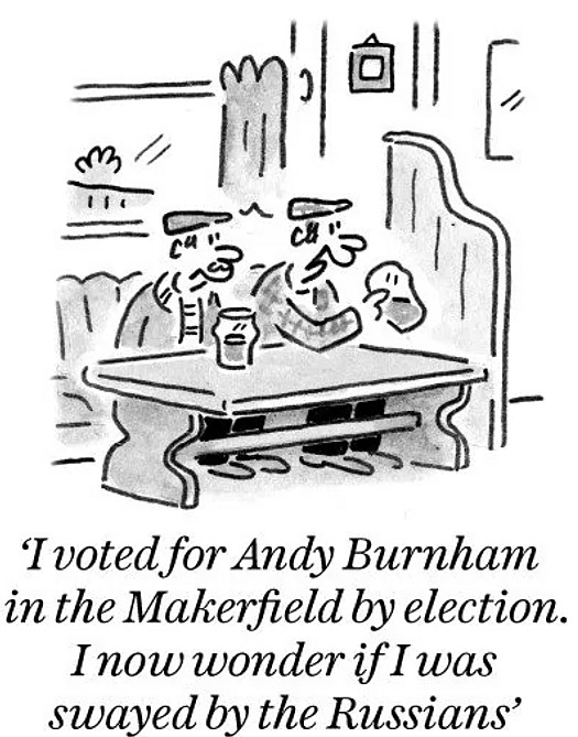 I voted for Andy Burnham in the Makerfield by election. I now wonder if I was swayed by the Russians