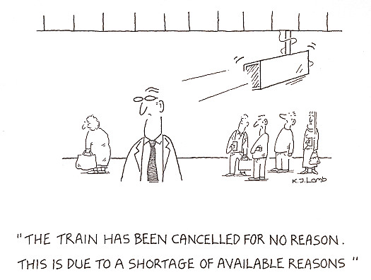 The train has been cancelled for no reason. This is due to a shortage of available reasons