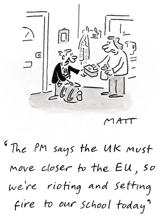 The PM says the UK must move closer to the EU, so we're rioting and setting fire to our school today