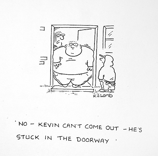 No - Kevin Can't Come Out - He's Stuck In the Doorway